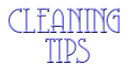Cleaning Tips